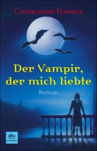 Cover von Der Vampir, der mich liebte von Charlaine Harris