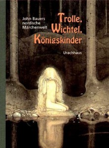 Cover des Buches "Trolle, Wichtel, Königskinder" von John Bauer (Illustrator)