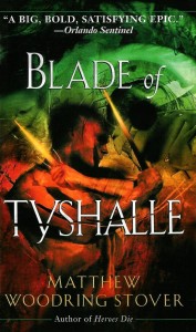 Blade of Tyshalle Matthew Woodring Stover