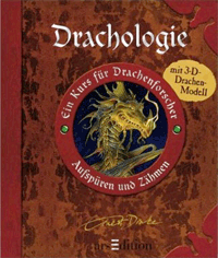 Drachologie: Aufspüren und zähmen von Ernest Drake