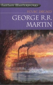 Cover des Buches "Fevre Dream" von George R. R. Martin