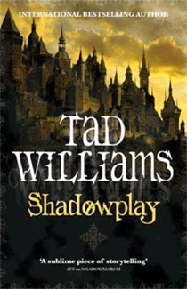 Shadowplay von Tad Williams