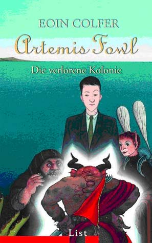 Artemis Fowl: Die verlorene Kolonie von Eoin Colfer
