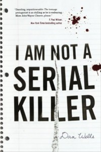 I Am Not A Serial Killer von Dan Wells