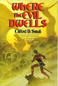 Where the Evil Dwells von Clifford D. Simak